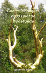 Contes Initatiques de la Forêt de Brocéliande